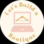 Let’s Build a Boutique w Elle!